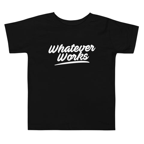Whatever Works Toddler Tee