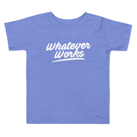 Whatever Works Toddler Tee