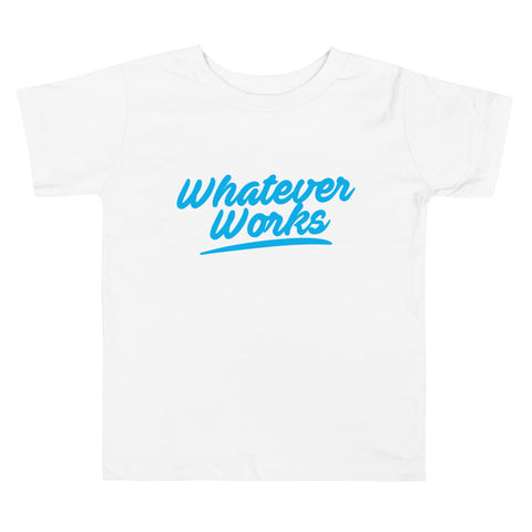 Whatever Works Toddler Tee