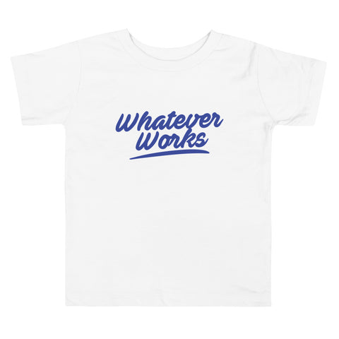 Whatever Works Toddler Tee