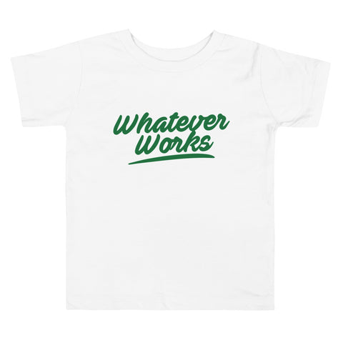 Whatever Works Toddler Tee